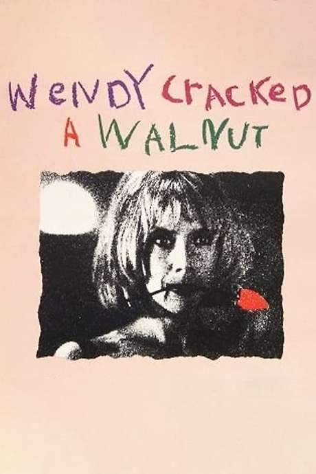 Wendy Cracked a Walnut